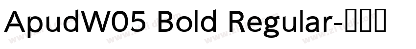 ApudW05 Bold Regular字体转换